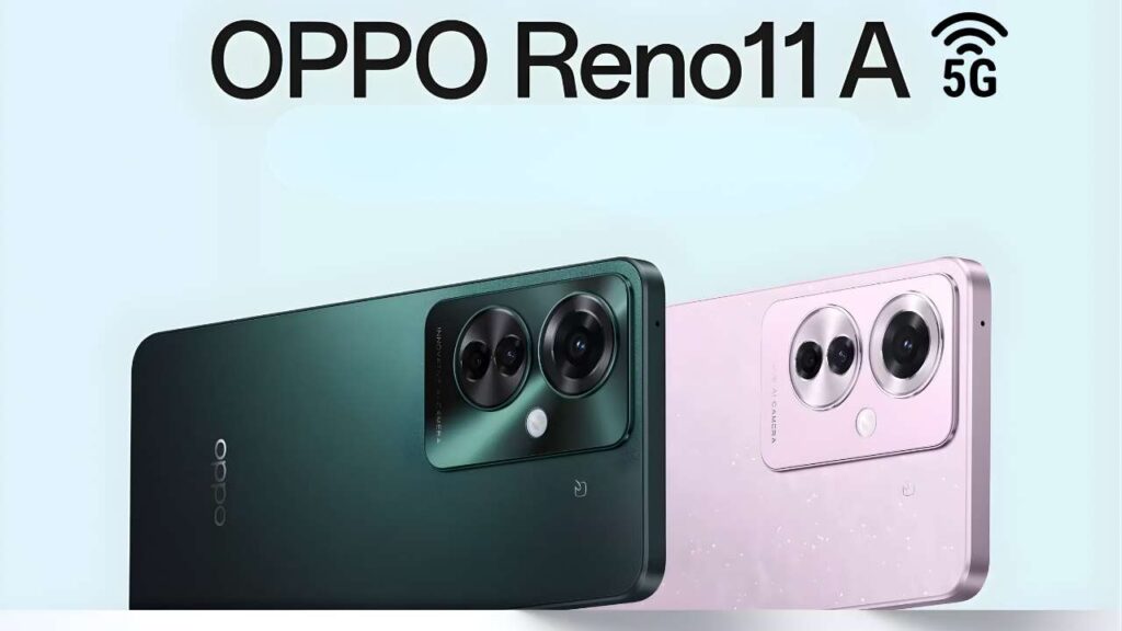 Oppo Reno 11A 5G Launched - A Perfect Blend of Style, Camera, and Battery Under ₹20K